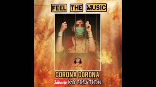 Na hath Milana || CORONAVIRUS SONG|| COVID19 || CORONAVIRUS WhatsApp Status Song 2020 || MB CREATION