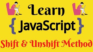 JavaScript Lecture - 38 Shift & Unshift Array Method