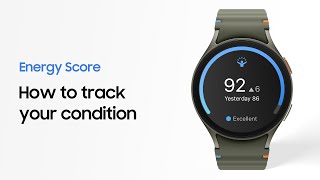 Galaxy Watch7 | Galaxy Watch Ultra: How to track your condition with Energy Score | Samsung