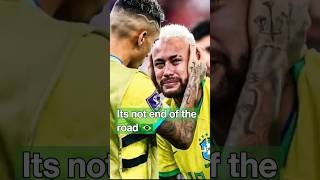 It's not the end Neymar 😔😔🇧🇷 #shorts #football #qatar2022 #worldcup #brazil #nemarjr #neymar #fifa
