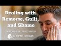 How to Forgive Yourself | Being Well Podcast