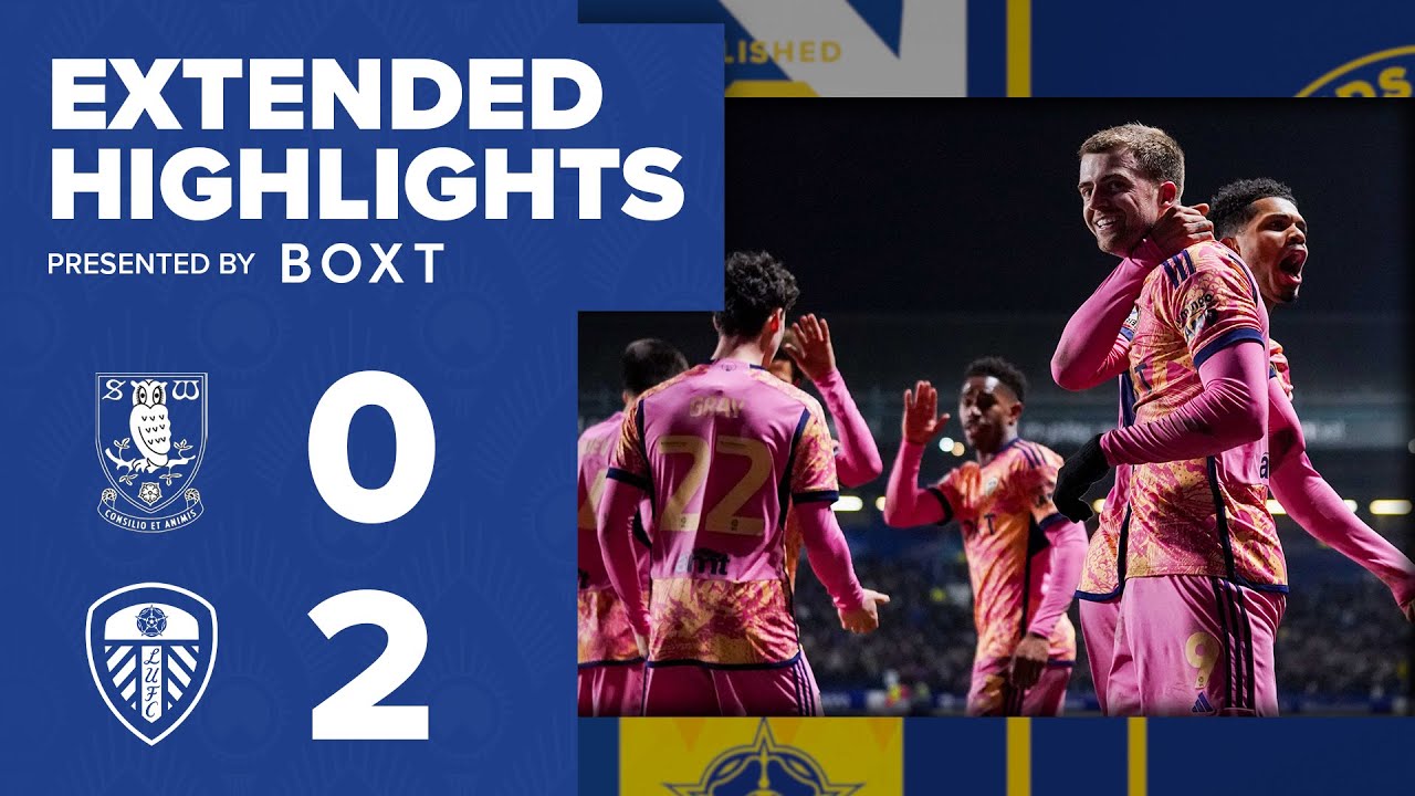 Extended Highlights: Sheffield Wednesday 0-2 Leeds United | EFL ...