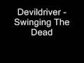 Devildriver - Swinging The Dead