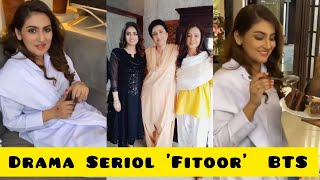 Drama Serial "Fitoor"  BTS ||Hiba Bukhari ||Faisal Qureshi ||Wahaj Ali.