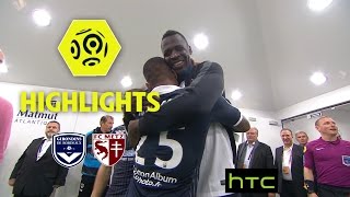 Girondins de Bordeaux - FC Metz (3-0) - Highlights - (GdB - FCM) / 2016-17