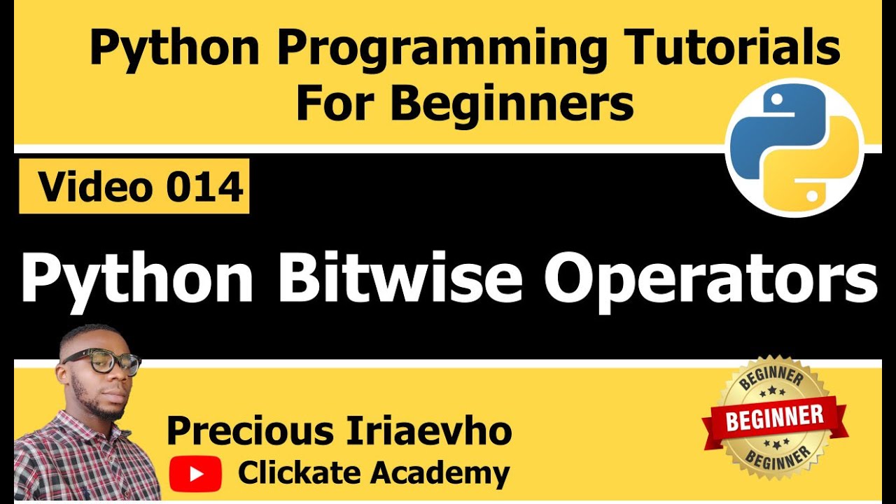 014 - Python Bitwise Operators | Python Tutorial For Beginners Full ...