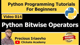 014 - Python Bitwise Operators | Python Tutorial for Beginners Full Course