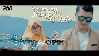 Opik Feat Shany - Marantau Untuak Cinto