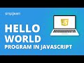 Hello World In JavaScript | Javascript Hello World Program | JavaScript For Beginners | Simplilearn