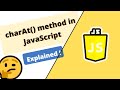charAt() method in JavaScript explained with all scenarios