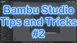 Bambu Studio Tips and Tricks $2