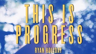 This Is How You Make Progress | Ryan Holiday Stoicism | Daily Stoic Podcast