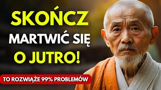 O tym, jak przestać się martwić i zacząć żyć.. | Buddyjska Historia Zen