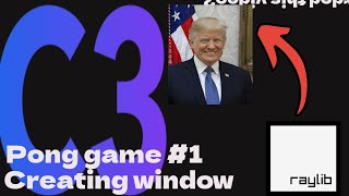 Creating raylib window | Making multiplayer pong game in c3 lang