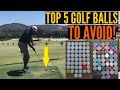 The Top 5 Golf Balls You Should AVOID AT ALL COSTS!