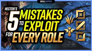 Hector’s 5 Low Elo Mistakes to Exploit for EVERY Role! League of Legends Season 10