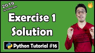 Exercise 1: Solution + Shoutouts | Python Tutorial #16