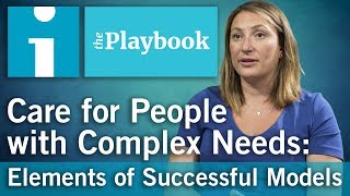 Care for People with Complex Needs: Elements of Successful Models