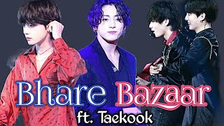 Bhare Bazaar ~Taekook ||Hindi mix fmv