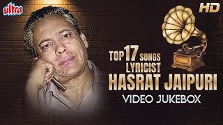 TOP EVERGREEN Songs Of Lyricist Hasrat Jaipuri - Old Hindi Songs |Mohd Rafi, Suman Kalyanpur, Lata M