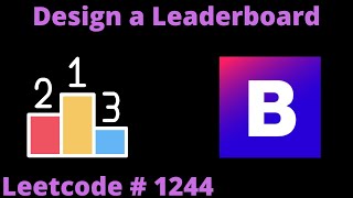 DESIGN A LEADERBOARD | LEETCODE 1244 | PYTHON SOLUTION