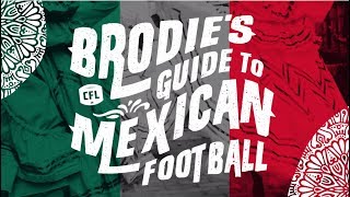 A Guide to Football in Mexico | CFL
