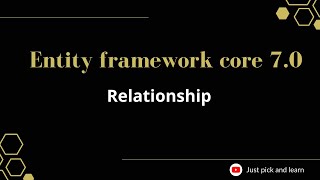 Part-9: Relationships in entity framework core | Entity framework core 7.0 tutorial | ef core