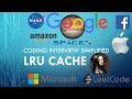 Coding Interview Tutorial 153 - LRU Cache [LeetCode]