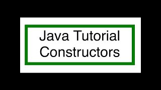 Java Constructor Tutorial