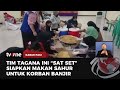 Tagana Siapkan Makan Sahur untuk Warga Korban Banjir Bandang di Sumbawa | Kabar Pagi tvOne