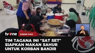 Tagana Siapkan Makan Sahur untuk Warga Korban Banjir Bandang di Sumbawa | Kabar Pagi tvOne