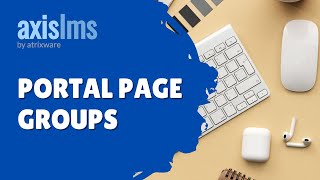 Axis LMS Portal Page Groups