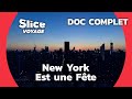 New York : Entre Icônes et Nouvelles Scènes I SLICE VOYAGE | DOC COMPLET