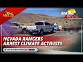 Nevada rangers arrest climate activists | Mata ng Agila International