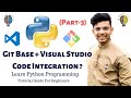 Git base + Visual Studio Code Integration|(Part-3)|
