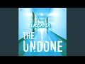 The Undone