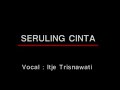 Seruling Cinta - Itje Trisnawati