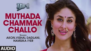 Muthada Chammak Challo Full Audio Song | Tamil Ra-One Movie | S Khan,Kareena Kapoor | Vishal-Shekhar