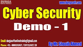Cyber Security tutorials || Demo - 1 || by Mr. Shoaib Ahmed On 07-03-2024 @8PM IST