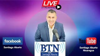 BTN Noticias: En vivo, con el periodista Santiago Aburto, desde Nicaragua 11/09/2020