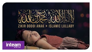Zikir Dodoi Anak | Islamic Lullaby | التهويدات الإسلامية