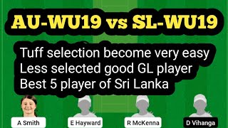 AU-WU19 vs SL-WU19 T20 Women World Cup 2023 Dream11 | AU W U19 vs SL W U19 Women World Cup Dream11