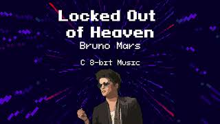 Locked Out of Heaven - Bruno Mars (C 8-bit Music)
