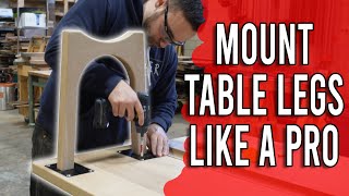 How To Mount Table Legs | 4 Fool Proof Methods