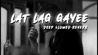 Lat Lag Gayee 🌃 | Race-2 🔥| Deep Slowed & Reverb 🥀