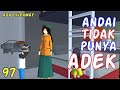 Sakura Drama Andai Aku Tidak Punya Adek Part 97 | Drama Sakura School Simulator Indonesia | SSS