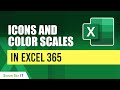 How to Use Icons and Color Scales in Excel 365 Conditional Formatting