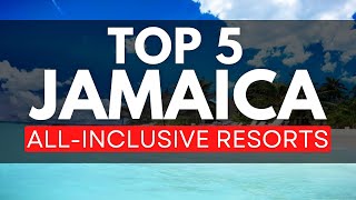 NEW | Top 5 BEST All Inclusive Resorts Jamaica (2023)