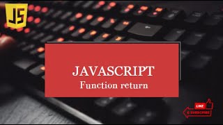 JavaScript Function Returns | Tutorial 11