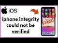 iPhone integrity could not be verified / Integrity could not be verified iphone iOS 18 (2024)